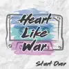 Heart Like War - Start Over - EP